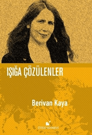 Işığa Çözülenler (Ciltli) Berivan Kaya