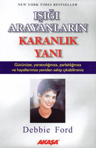 Işığı Arayanların Karanlık Yanı %22 indirimli Debbie Ford