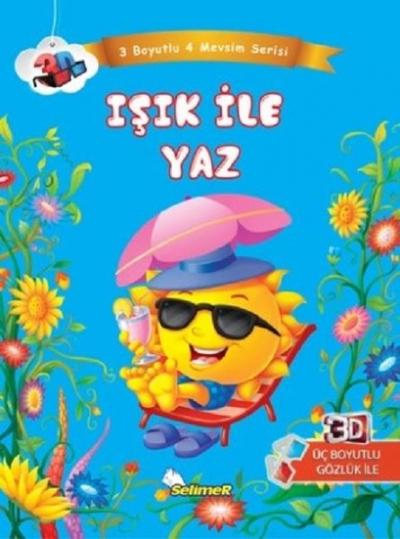 Işık ile Yaz - Üç Boyutlu Dört Mevsim Serisi Kolektif