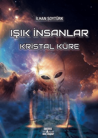 Işık İnsanlar Kristal Küre İlhan Soytürk