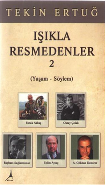 Işıkla Resmedenler 2 Tekin Ertuğ