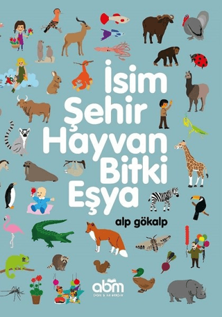 İsim,Şehir,Hayvan,Bitki,Eşya Alp Gökalp