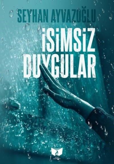 İsimsiz Duygular Seyhan Ayvazoğlu