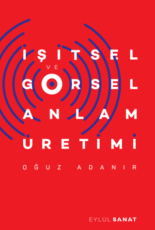 İşitsel ve Görsel Anlam Üretimi Oğuz Adanır