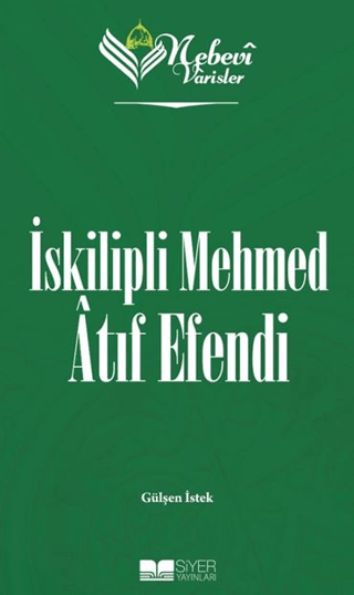 İskilipli Mehmed Atıf Efendi - Nebevi Varisler 84 Gülşen İstek