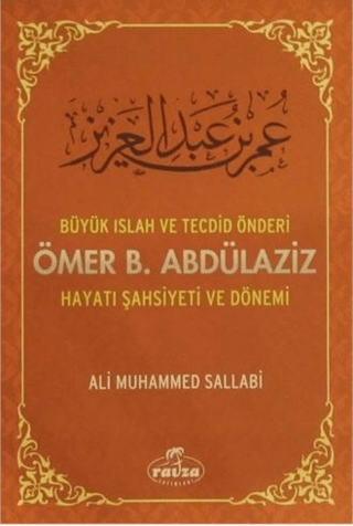 Büyük Islah ve Tecdid Önderi Ömer B. Abdülaziz Hayatı Şahsiyeti ve Dön