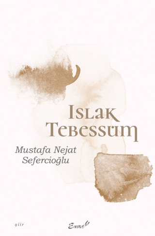 Islak Tebessüm Mustafa Nejat Sefercioğlu