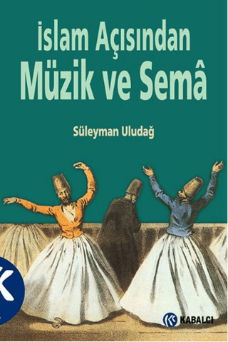 İslam Açısından Müzik ve Sema Süleyman Uludağ