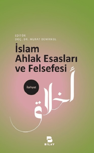 İslam Ahlak Esasları ve Felsefesi Murat Demirkol