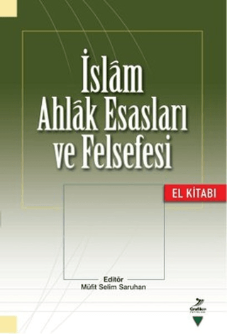 İslam Ahlak Esasları ve Felsefesi %15 indirimli Kolektif