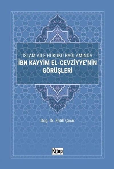 İslam Aile Hukuku Bağlamında İbn Kayyim El-Cezviyye'nin Görüşleri Fati