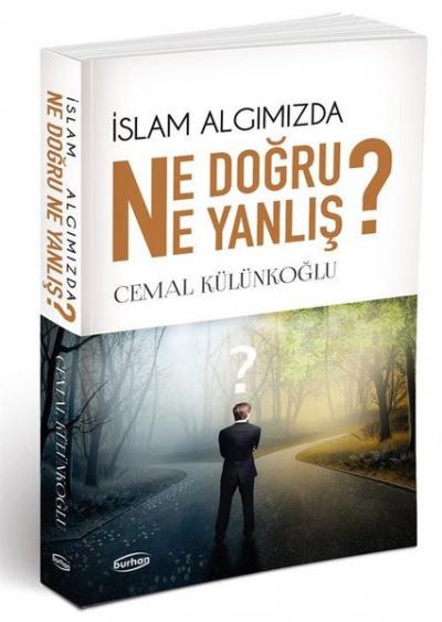 İslam Algımızda Ne Doğru Ne Yanlış? Cemal Külünkoğlu