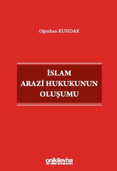 İslam Arazi Hukukunun Oluşumu Oğuzhan Kundak