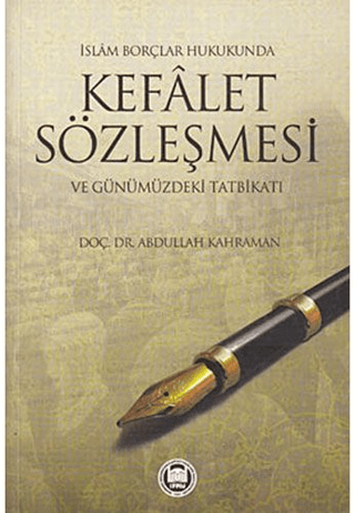 İslam Borçlar Hukukunda Kefalet Sözleşmesi Ve Günümüzdeki Tatbikatı Ab