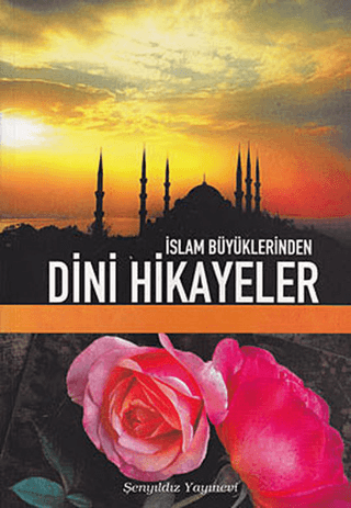 İslam Büyüklerinden Dini Hikayeler %35 indirimli Derleme