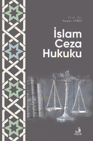 İslam Ceza Hukuku Yaşar Yiğit