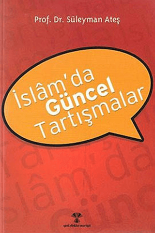 İslam'da Güncel Tartışmalar %25 indirimli Süleyman Ateş