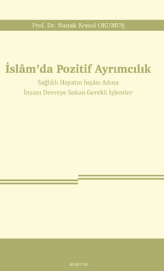 İslam’da Pozitif Ayrımcılık Namık Kemal Okumuş