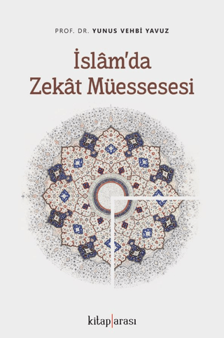 İslam'da Zekat Müessesesi Yunus Vehbi Yavuz