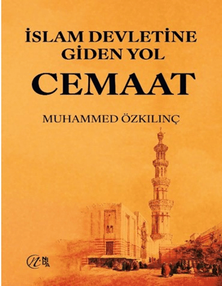 İslam Devletine Giden Yol Cemaat Muhammed Özkılınç