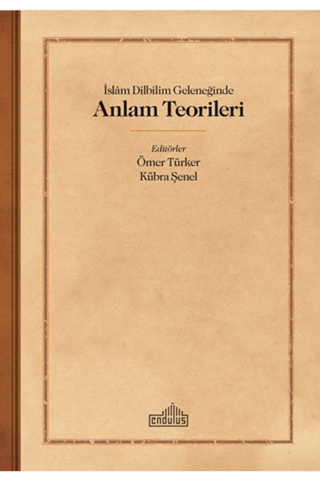 İslam Dilbilim Geleneğinde Anlam Teorileri Ömer Türker