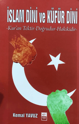 İslam Dini ve Küfür Dini Kemal Yavuz