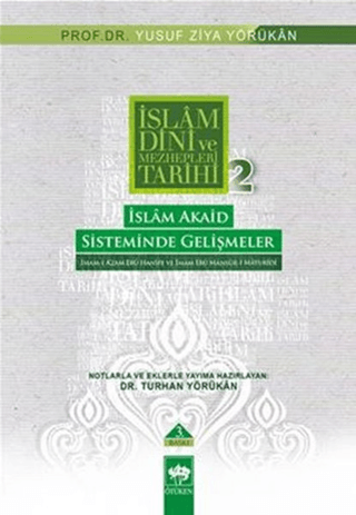 İslam Dini ve Mezhepleri Tarihi 2: İslam Akaid Sisteminde Gelişmeler Y