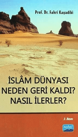 İslam Dünyası Neden Geri Kaldı? Nasıl İlerler? %6 indirimli Fahri Kaya