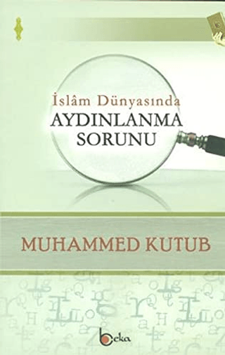 İslam Dünyasında Aydınlanma Sorunu %30 indirimli Muhammed Kutub