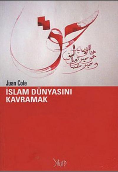 İslam Dünyasını Kavramak Juan Cole