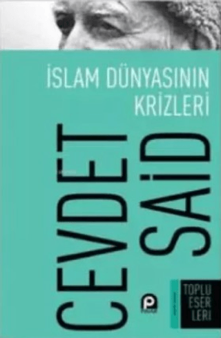 İslam Dünyasının Krizleri Cevdet Said