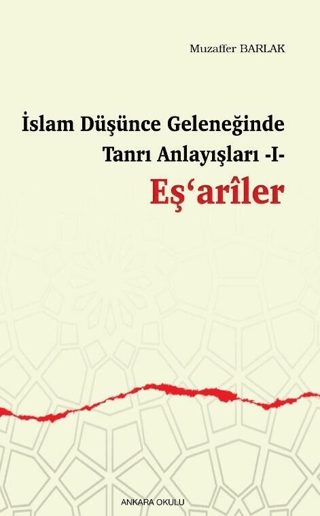 İslam Düşünce Deleneğinde Tanrı Anlayışları 1 - Eş'ariler Muzaffer Bar