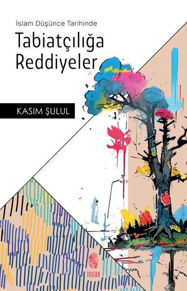 İslam Düşünce Tarihinde Tabiatçılığa Reddiyeler Kasım Şulul