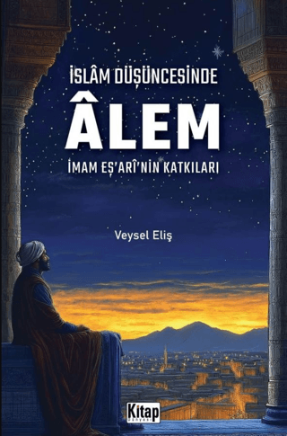 İslam Düşüncesinde Alem Veysel Eliş