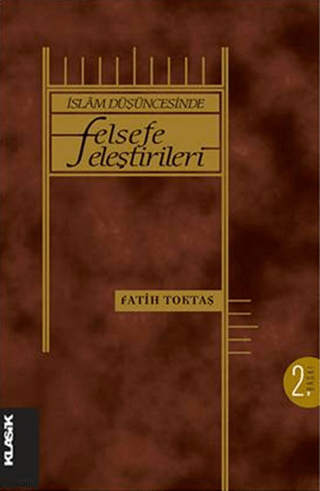 İslam Düşüncesinde Felsefe Eleştrileri Fatih Toktaş