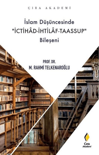 İslam Düşüncesinde İchitad-İhtilaf-Taassup Bileşeni M. Rahmi Telkenaro