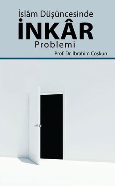 İslam Düşüncesinde İnkar Problemi İbrahim Coşkun