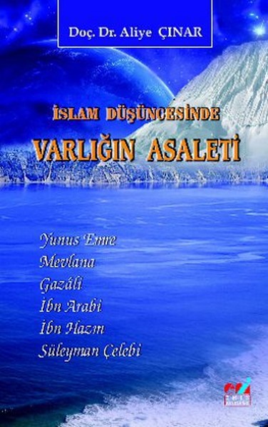 İslam Düşüncesinde Varlığın Asaleti Aliye Çınar