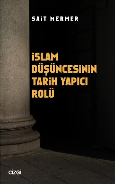 İslam Düşüncesinin Tarih Yapıcı Rolü Sait Mermer