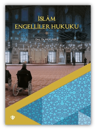 İslam Engelliler Hukuku Ali Kumaş