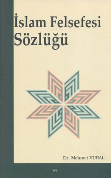 İslam Felsefesi Sözlüğü Mehmet Vural