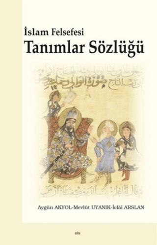 İslam Felsefesi Tanımlar Sözlüğü Aygün Akyol