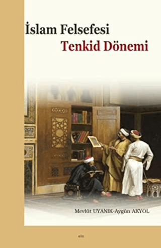 İslam Felsefesi - Tenkid Dönemi Mevlüt Uyanık