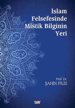 İslam Felsefesinde Mistik Bilginin Yeri %31 indirimli Şahin Filiz