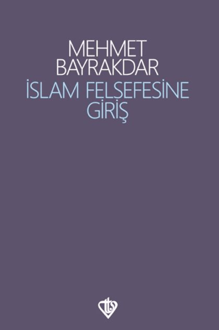 İslam Felsefesine Giriş Mehmet Bayrakdar