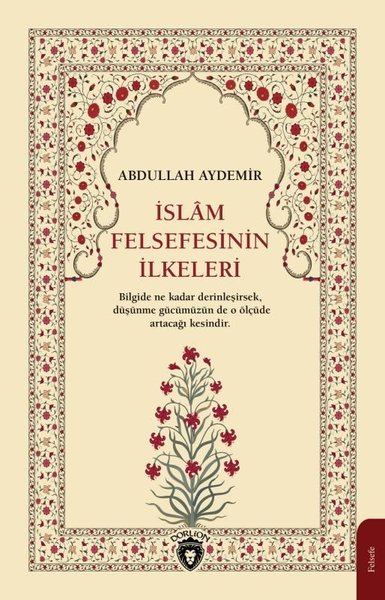 İslam Felsefesinin İlkeleri Abdullah Aydemir