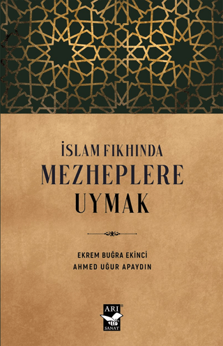 İslam Fıkhında Mezheplere Uymak Ahmed Uğur Apaydın