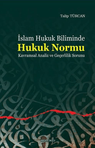 İslam Hukuk Biliminde Hukuk Normu Talip Türcan