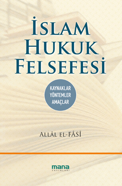 İslam Hukuk Felsefesi %25 indirimli Allal el Fasi