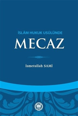 İslam Hukuk Usulünde Mecaz İsmetullah Sami